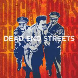 The Ducky Boys : Dead end Streets